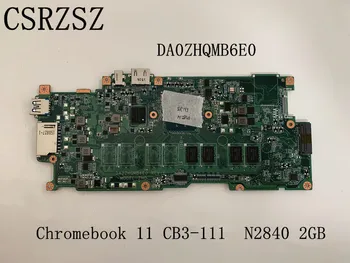 DA0ZHQMB6E0 Материнская плата для ноутбука Acer Chromebook 11 CB3-111 с N2840 2 ГБ оперативной памяти