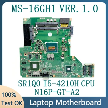 Высококачественная материнская плата MS-16GH1 версии 1.0 Для MSI GE60 GP60 MS-16GH1 Материнская плата ноутбука SR1Q0 I5-4210H процессор N16P-GT-A2 100% Протестирован