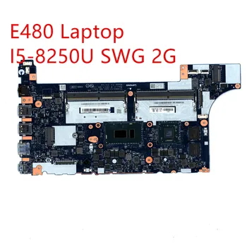 Материнская плата для ноутбука Lenovo ThinkPad E480 Материнская плата I5-8250U SWG 2G 01LW198